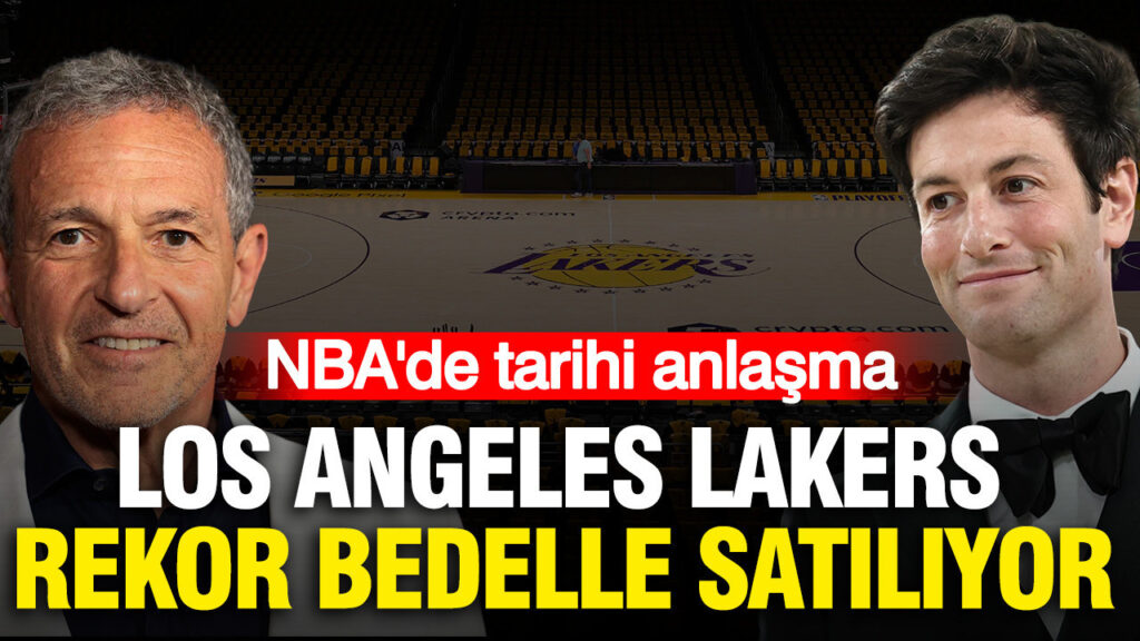 NBA’de spor tarihinin en büyük anlaşması: Los Angeles Lakers rekor bedelle satılıyor